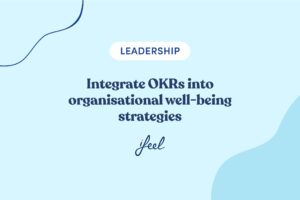 integrate OKRs into organisational well-being strategies