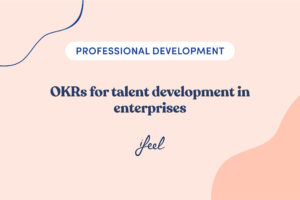 OKRs for talent development in enterprises