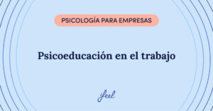 psicoeducación en el trabajo