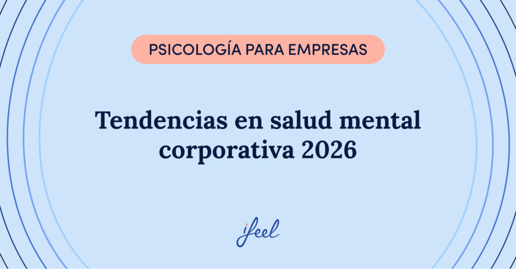 tendencias en salud mental corporativa 2026