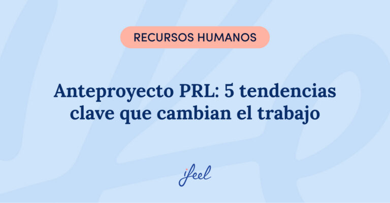 intencionalidad anteproyecto PRL tendencias salud laboral