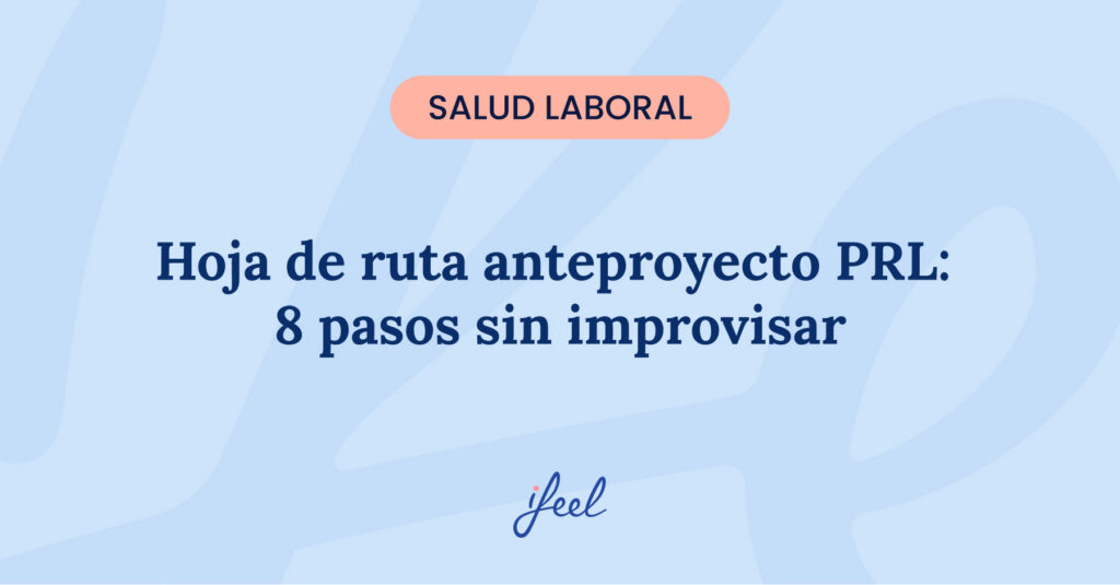hoja de ruta anteproyecto PRL riesgos psicosociales empresas