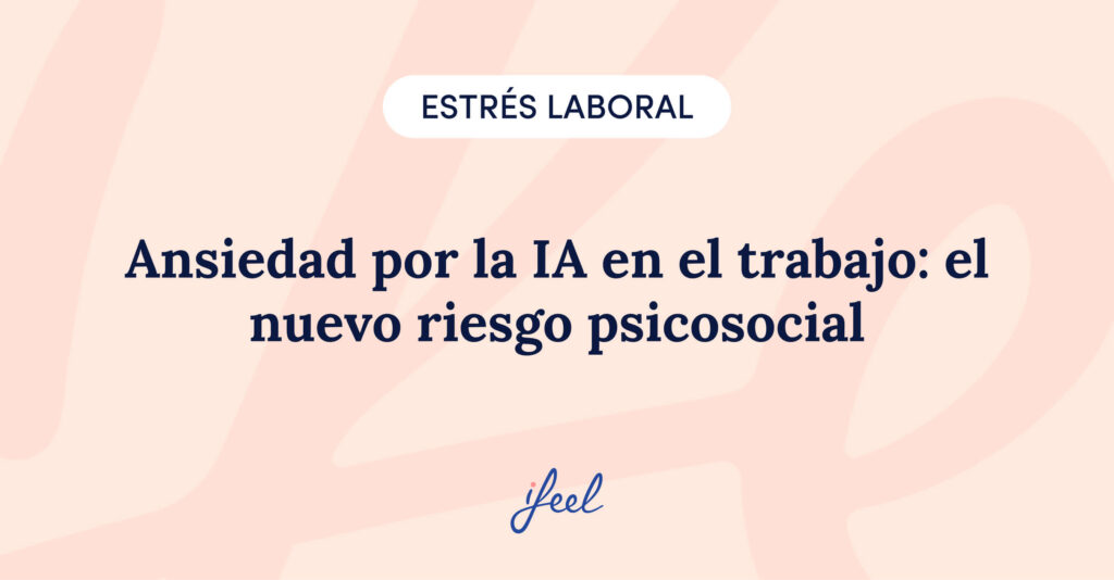 Banner sobre la ansiedad por la IA en el trabajo como nuevo riesgo psicosocial
