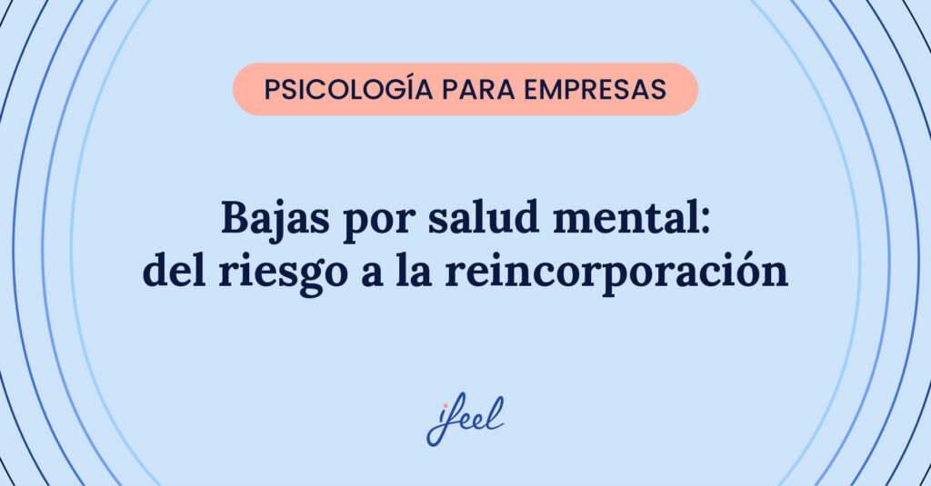 Banner sobre las bajas por salud mental, del riesgo a la reincorporación.
