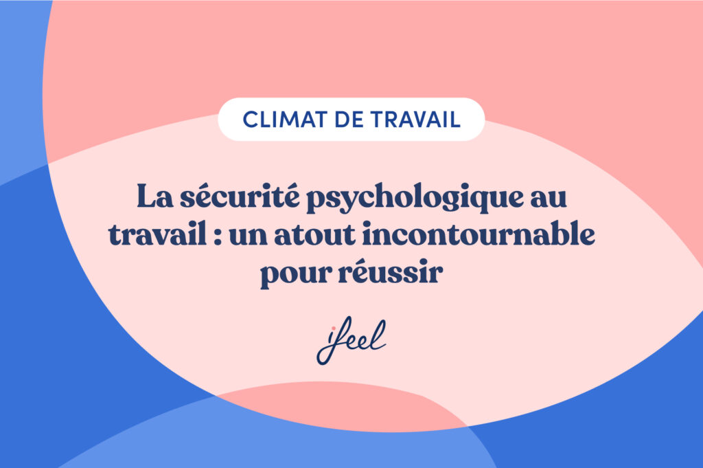 sécurité psychologique en entreprise