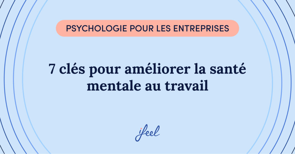 améliorer la santé mentale au travail