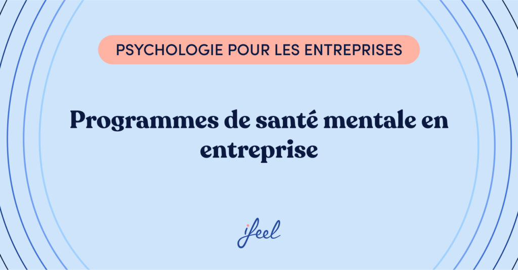 programmes de santé mentale en entreprise