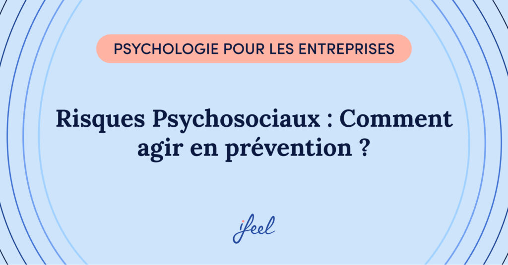 Risques Psychosociaux (RPS)