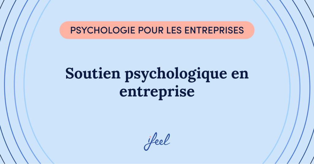 Soutien psychologique en entreprise