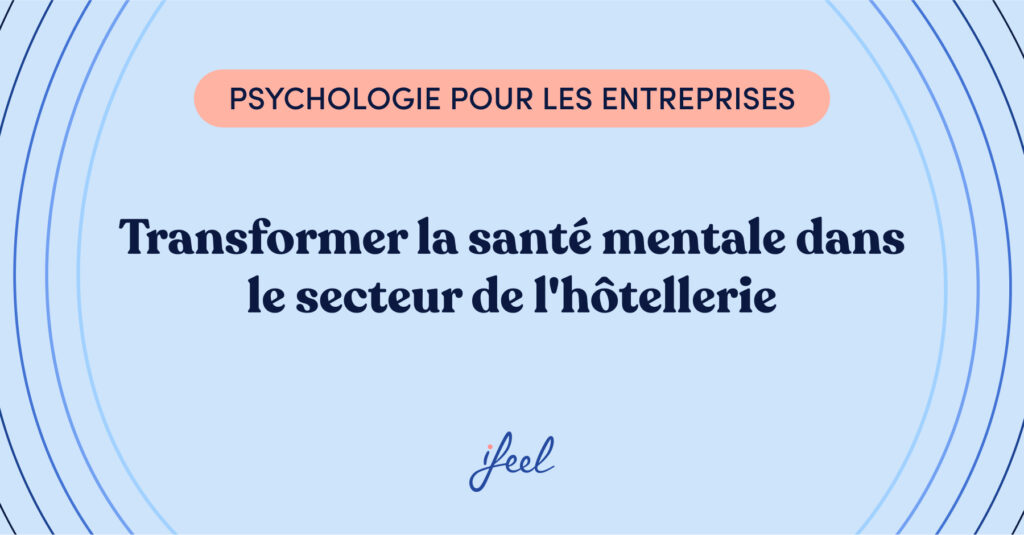 santé mentale dans le secteur hôtellerie