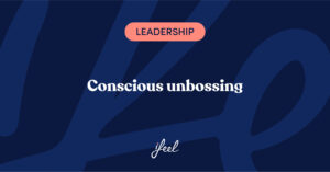 conscious unbossing