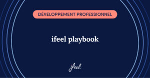 ifeel playbook : la clé pour gérer la santé mentale dans votre entreprise