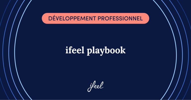 ifeel playbook : la clé pour gérer la santé mentale dans votre entreprise