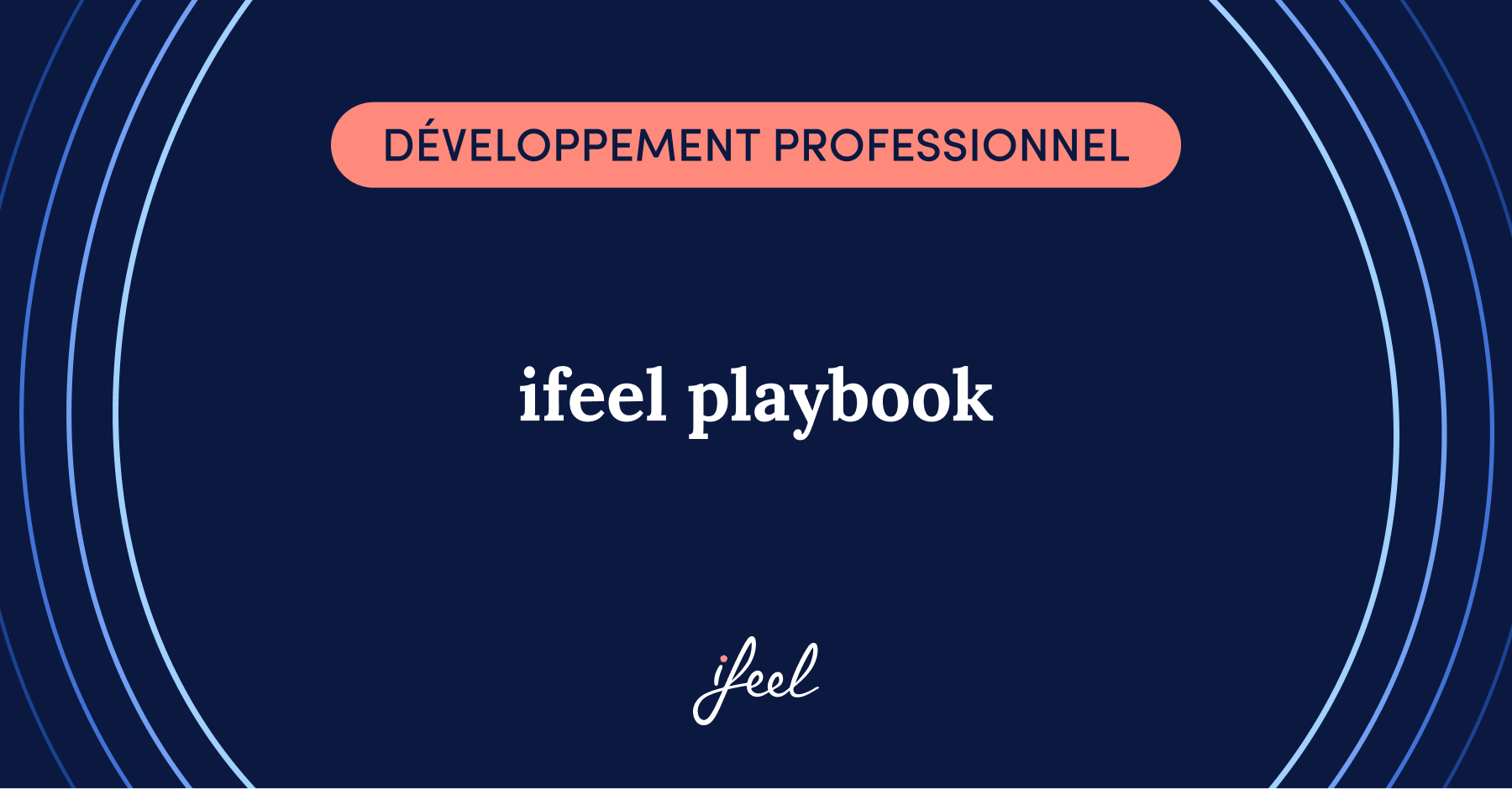 Ifeel ifeel playbook : la clé pour gérer la santé mentale dans votre ...
