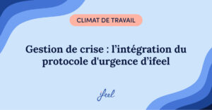 Gestion de crise : l’intégration du protocole d'urgence d’ifeel