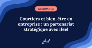 Courtiers et bien-être en entreprise