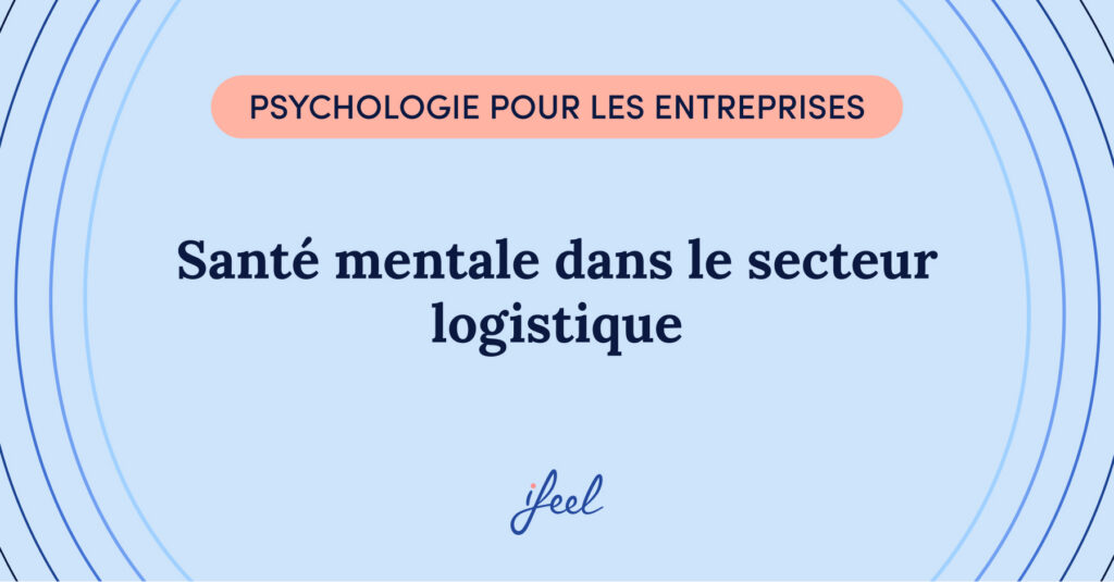 santé mentale dans le secteur logistique