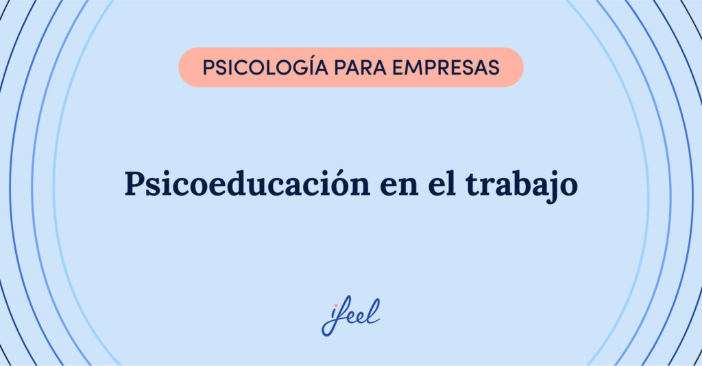 psicoeducación en el trabajo