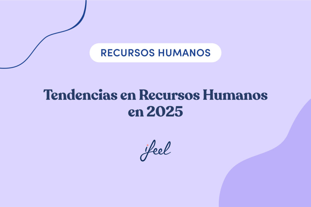 tendencias en Recursos Humanos en 2025