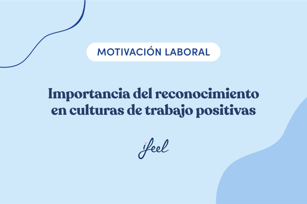 reconocimiento en culturas de trabajo positivas