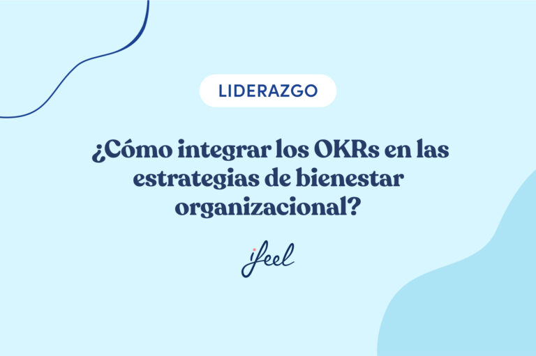 OKRs en las estrategias de bienestar organizacional