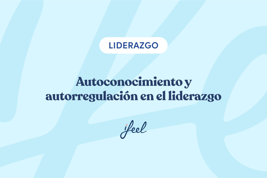 autoconocimiento y autorregulación en el liderazgo