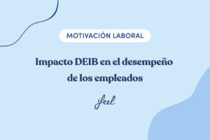 impacto DEIB en el desempeño de los empleados