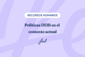 políticas DEIB en el contexto actual