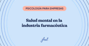 Salud mental en la industria farmacéutica