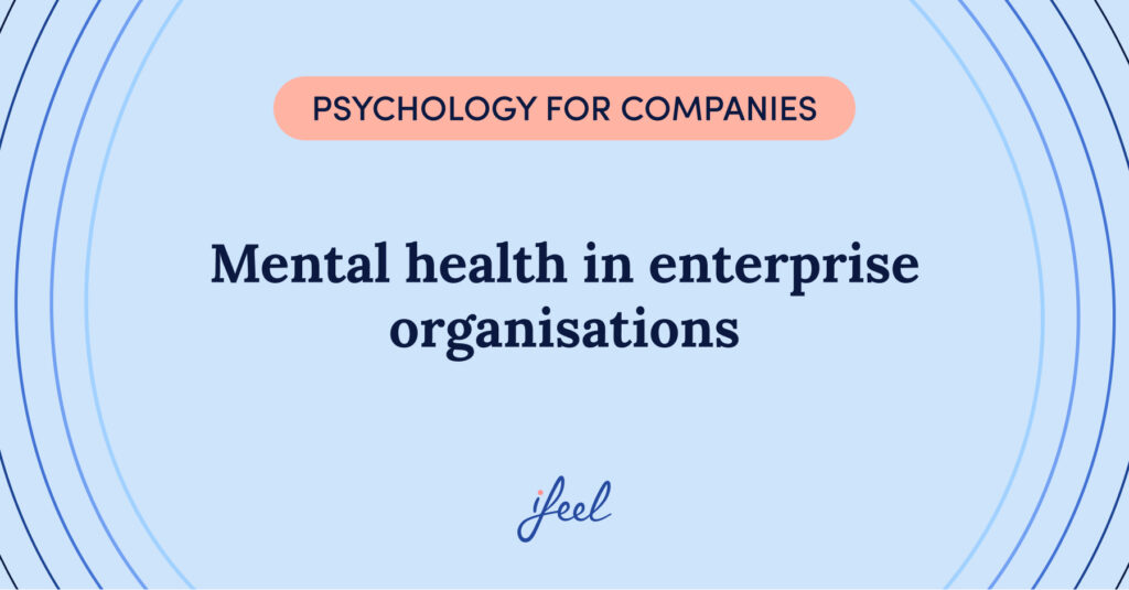 Mental health in enterprise organisations